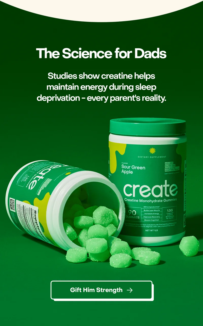 The Science for Dads: Studies show creatine helps maintain energy during sleep deprivation - every parent's reality. Gift him Strength. Shop now.