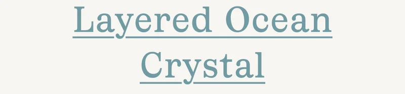 Layered Ocean Crystal