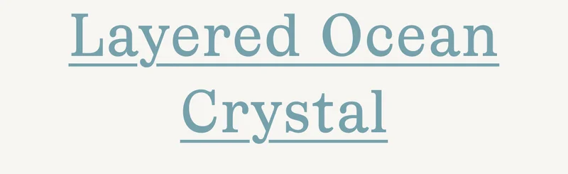 Layered Ocean Crystal
