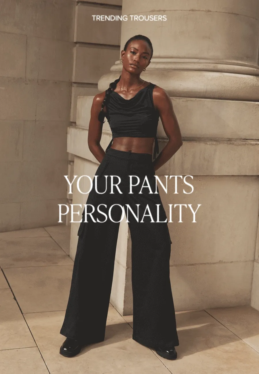 TRENDING TROUSERS YOUR PANTS PERSONALITY