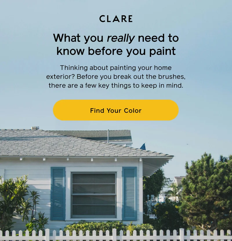 What you really need to know before you paint. Thinking about painting your home exterior? Before you break out the brushes, there are a few key things to keep in mind. Find Your Color