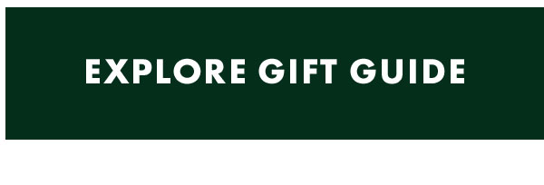 EXPLORE GIFT GUIDE