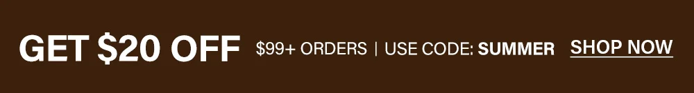 Get $20 off $99+ orders with code SUMMER. Shop now for great summer deals!