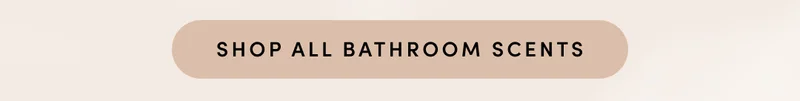 SHOP ALL BATHROOM SCENTS