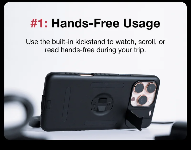 #1: Hands-Free Usage Use the built-in kickstand to watch, scroll, or read hands-free during your trip.
