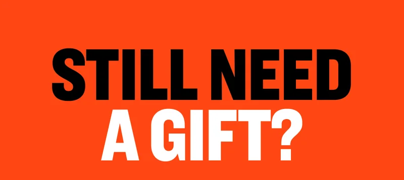 Still Need A Gift?