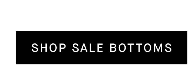 Shop Sale Bottoms