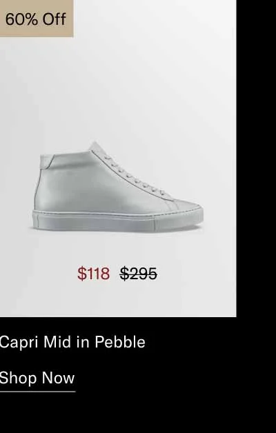 Capri Mid in Pebble 60% off-Shop Now