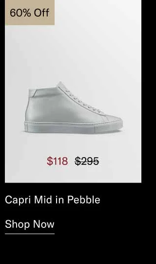 Capri Mid in Pebble 60% off-Shop Now