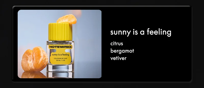 sunny is a feeling; citrus • bergamot • vetiver