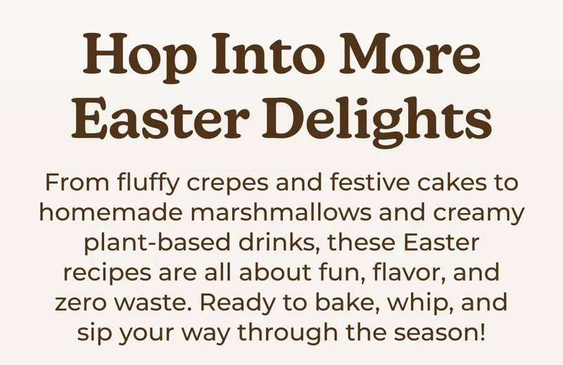 Hop Into More Easter Delights