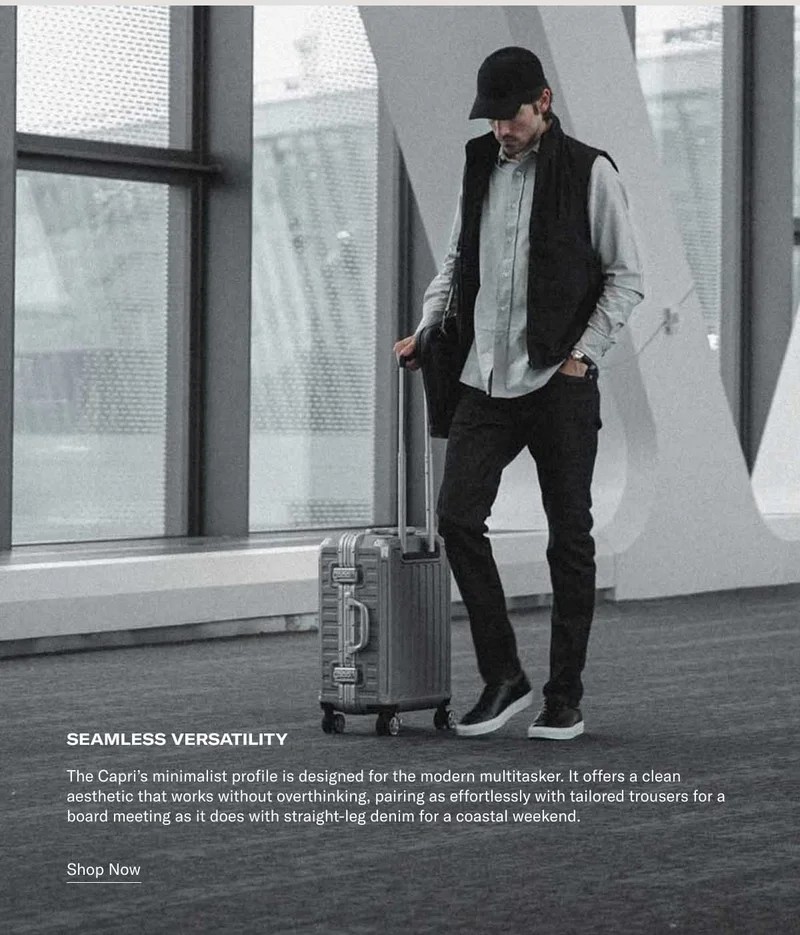 Seamless Versatility The Capri’s minimalist profile is designed for the modern multitasker. It offers a clean aesthetic that works without overthinking, pairing as effortlessly with tailored trousers for a board meeting as it does with straight-leg denim for a coastal weekend. Shop Now