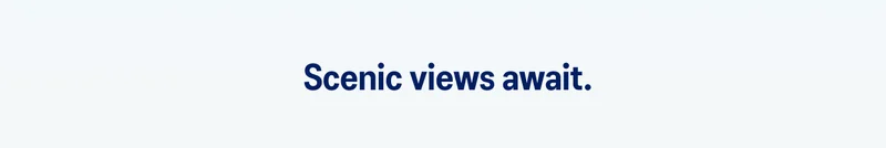Scenic views await