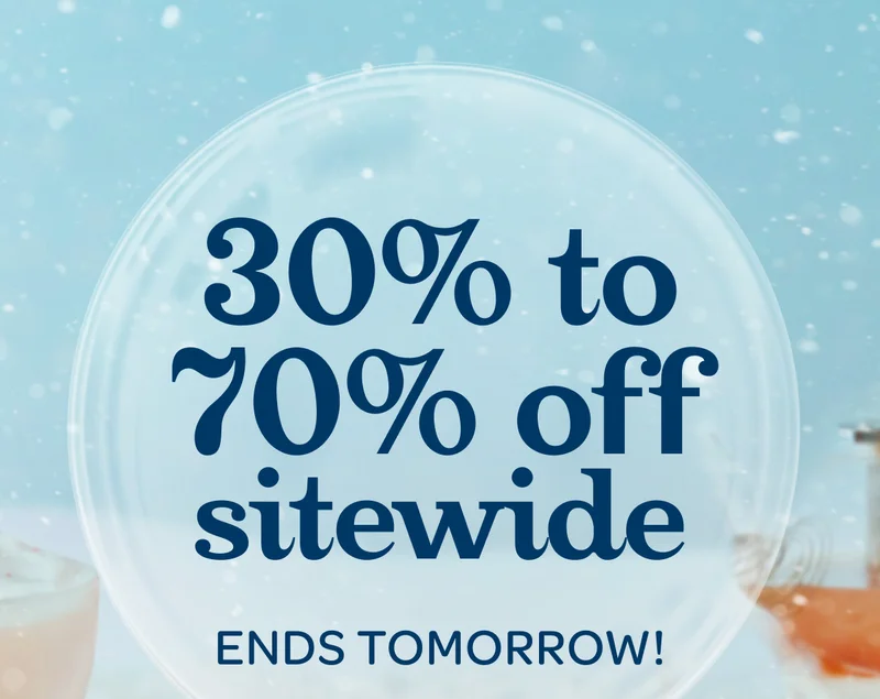 30% to 70% off sitewide - Ends tomorrow!