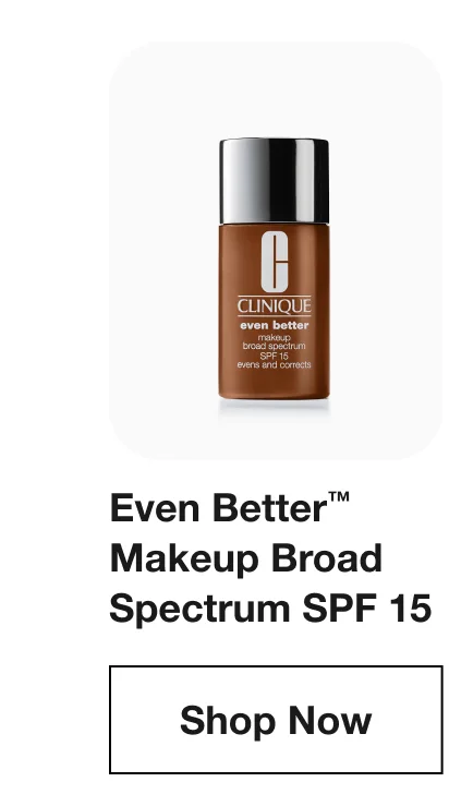 Even Better™ Makeup Broad Spectrum SPF 15 Shop Now