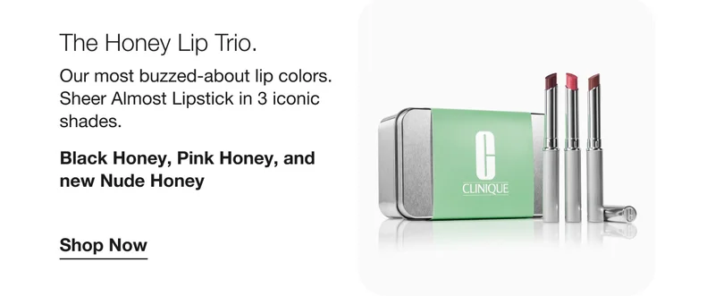 The Honey Lip Trio. | Our most buzzed-about lip colors. Sheer Almost Lipstick in 3 iconic shades. | Black Honey, Pink Honey, and new Nude Honey | Shop Now