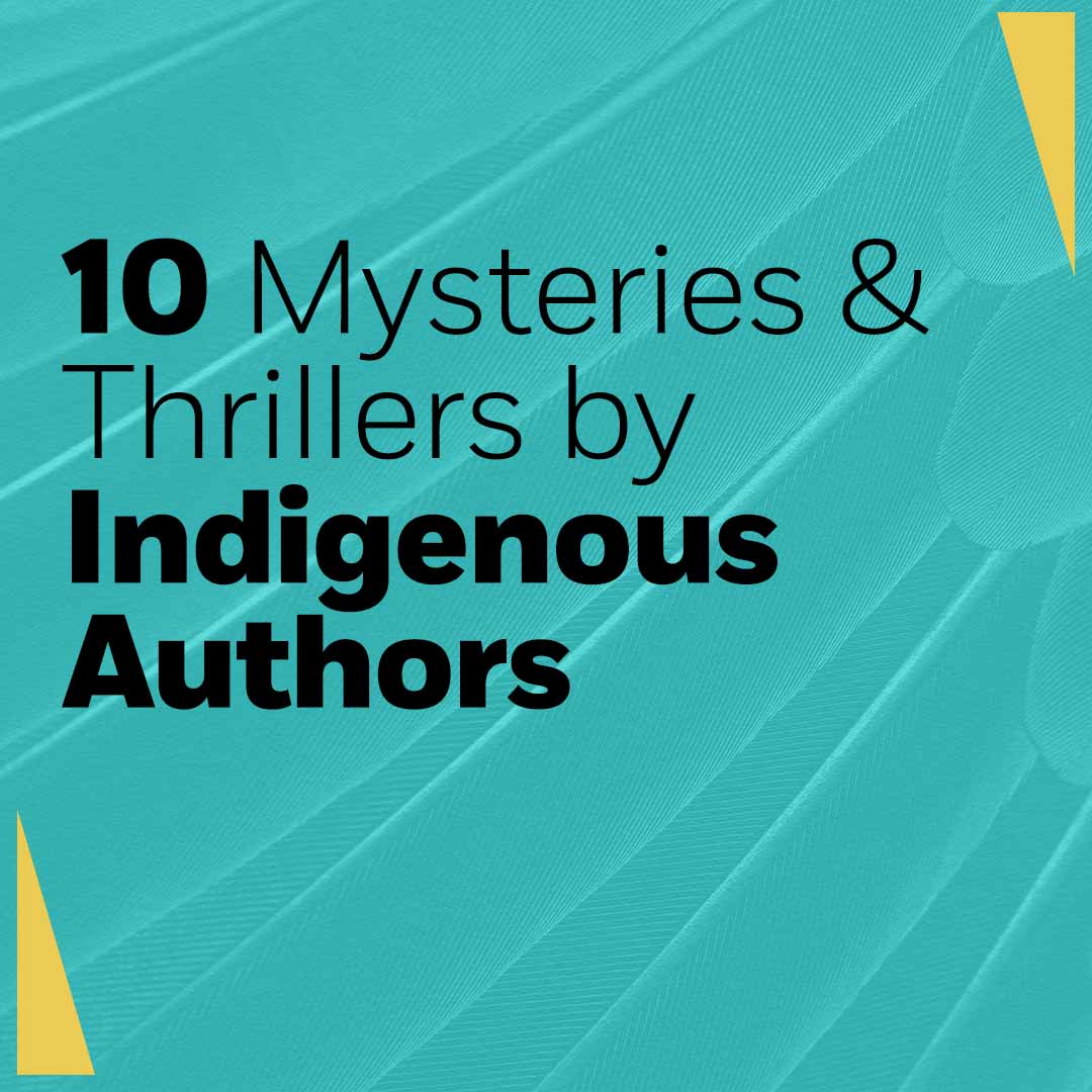 10 Mysteries and Thrillers by Indigenous Authors
