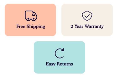 Free Shipping | 2 Year Warranty | Easy Returns