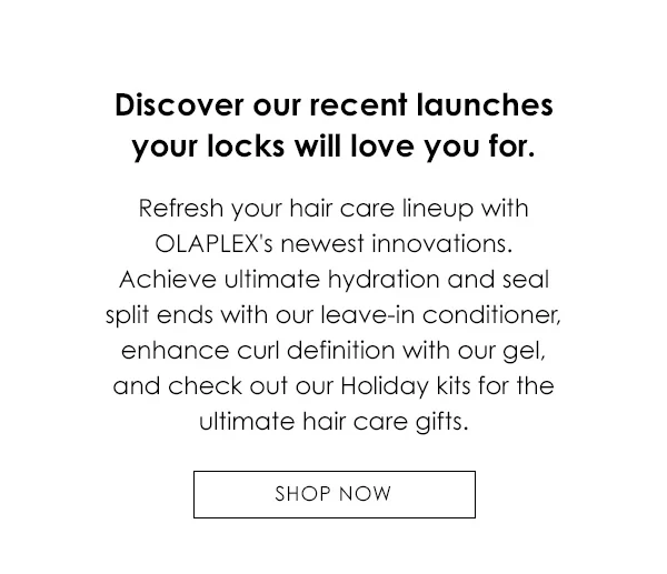 Discover our recent launches your locks will love you for | Shop Now