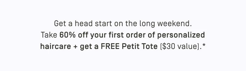 Get 60% off all haircare + get a FREE Petit Tote
