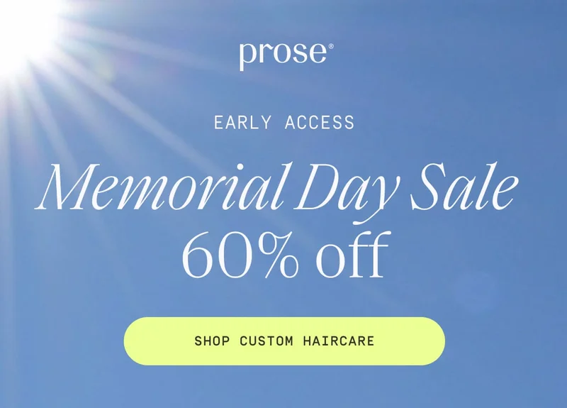 Prose | Early Access | Memorial Day Sale 60% off