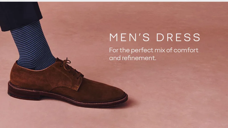 MEN'S DRESS For the perfect mix of comfort and refinement.