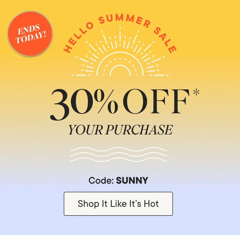 30% off your purchase! Use code discount code to shop it like it's hot!