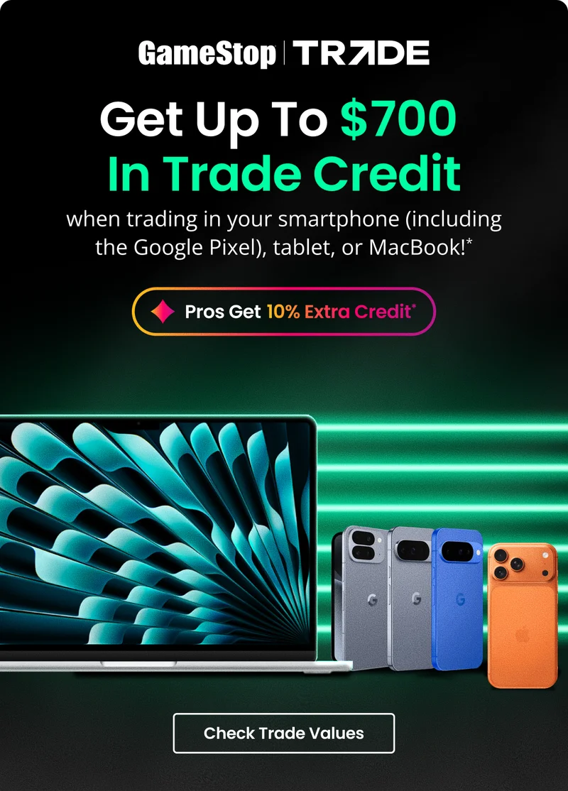 GameStop Trade | Get Up To $700 In Trade Credit when trading in your smartphone (including the Google Pixel), tablet, or MacBook!* | Pros Get 10% Extra Trade Credit | Check Trade Values