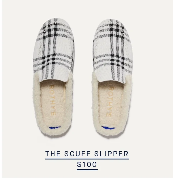 The Scuff Slipper $100