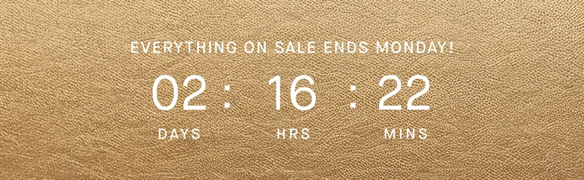 Everything on sale ends Monday!