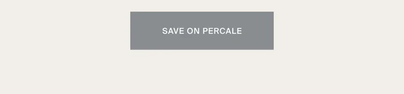 Save on Percale