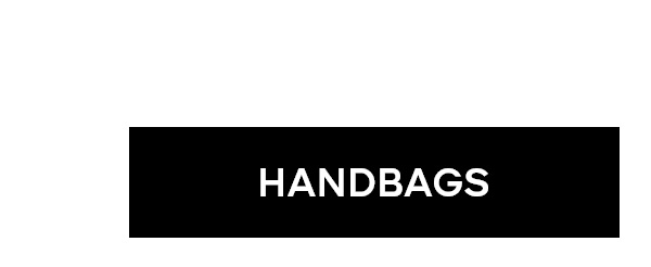 HANDBAGS>