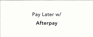 pay later w/ afterpay