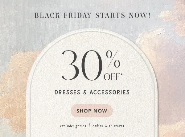 30% off dresses & accessories