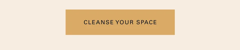 Cleanse your space