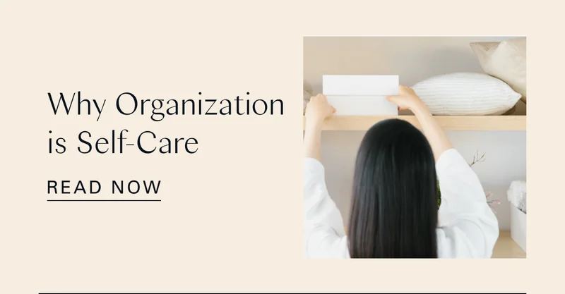 Why Organization is Self-Care