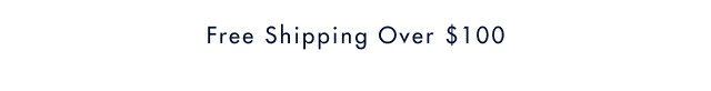 Free shipping over $100