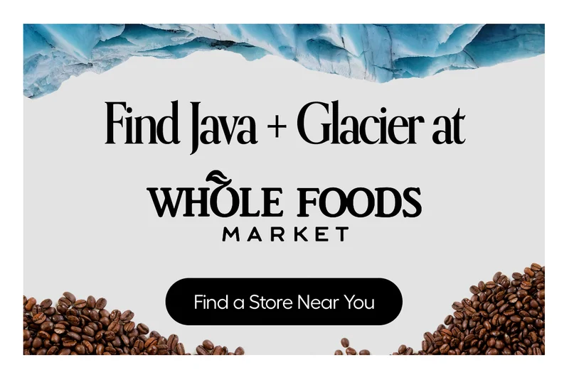 Find Java + Glacier at Whole Foods Market - Find A Store Near You