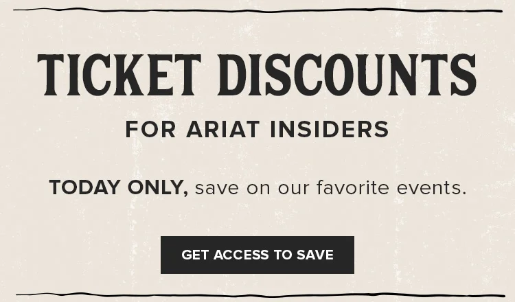 Ticket Discounts For Ariat Insiders - Get Access To Save