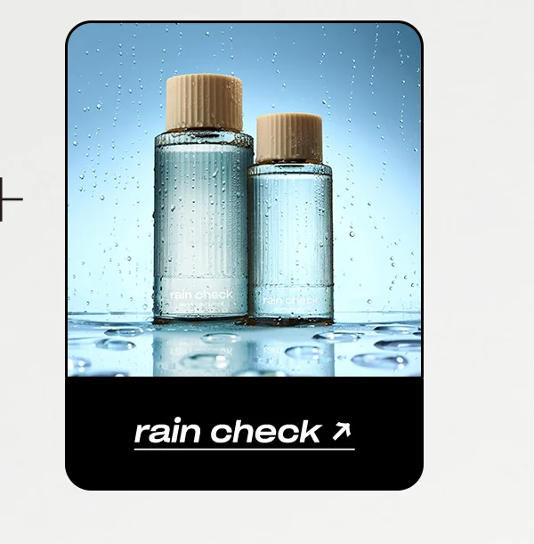 Shop Rain Check →