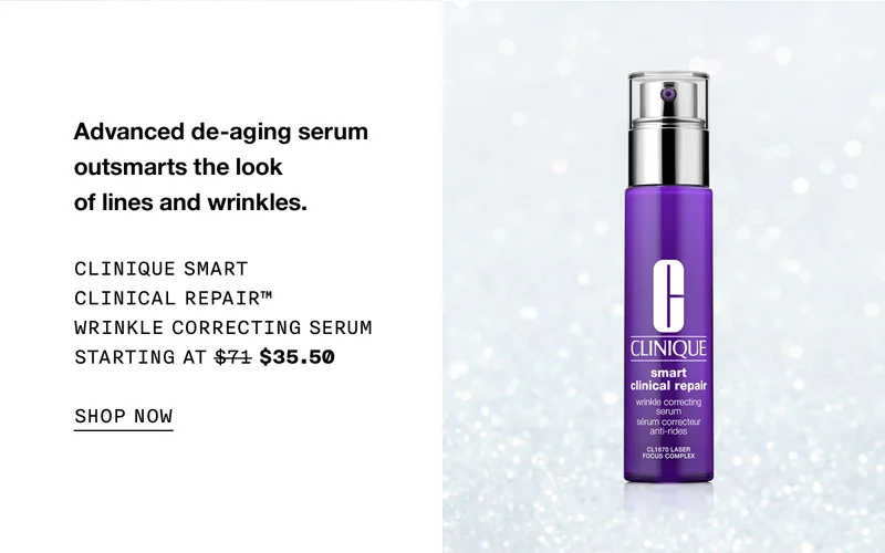 Advanced de-aging serum outsmarts the look of lines and wrinkles. Clinique Smart Clinical Repair™ Wrinkle Correcting Serum Starting at $35.50 SHOP NOW