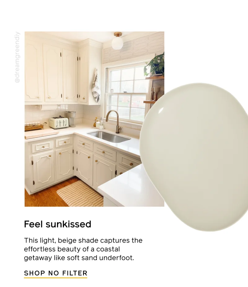 Feel sunkissed. This light, beige shade captures the effortless beauty of a coastal getaway like soft sand underfoot. SHOP NO FILTER