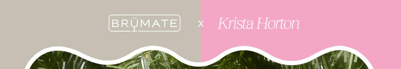 BrüMate x Krista Horton