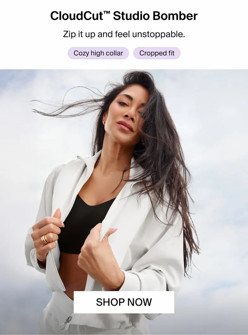 CloudCut™ Studio Bomber. Zip it up and feel unstoppable. Cozy high collar. Cropped fit. SHOP NOW