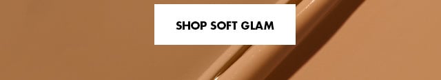 Shop soft glam