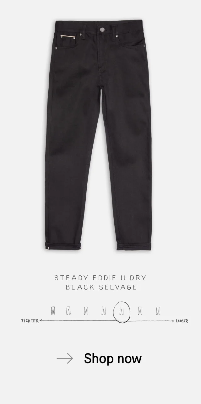 Steady Eddie II Dry Black Selvage