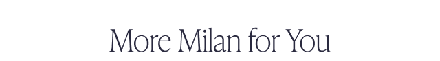 More Milan for You - Image