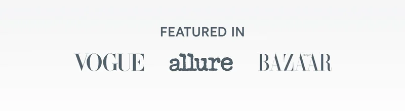 Featured in: Vogue, Allure, and Harper’s Bazaar.