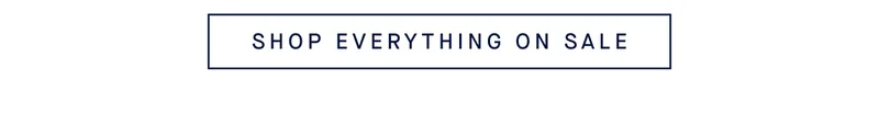 SHOP EVERYTHING ON SALE SHOP EVERYTHING ON SALE