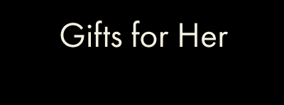 Gifts for Her